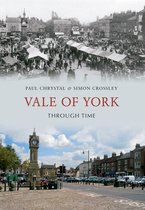 Through Time - Vale of York Through Time