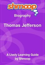 Shmoop Biography Guide: Thomas Jefferson