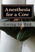 Anesthesia for a Cow