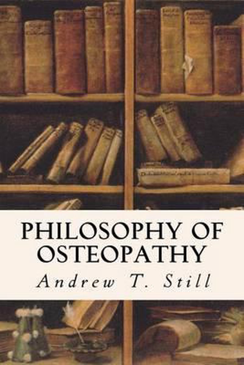 Philosophy Of Osteopathy van Andrew S Still