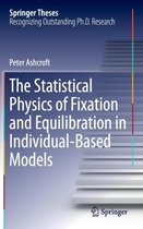 The Statistical Physics of Fixation and Equilibration in Individual-Based Models