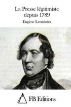 La Presse legitimiste depuis 1789