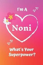 I'm a Noni What's Your Superpower?
