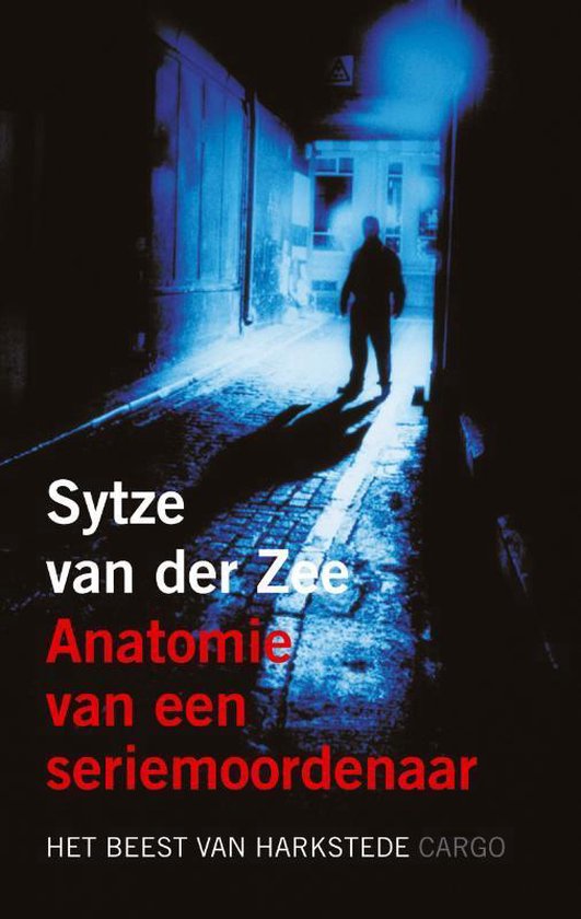 Anatomie van een seriemoordenaar - Sytze van der Zee | Nextbestfoodprocessors.com