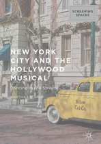 Screening Spaces - New York City and the Hollywood Musical
