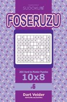 Sudoku Foseruzu - 200 Hard to Master Puzzles 10x8 (Volume 6)