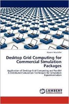 Desktop Grid Computing for Commercial Simulation Packages