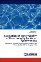 Estimation of Water Quality of River Hooghly by Water Quality Index