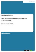 Boek cover Der Suchdienst des Deutschen Roten Kreuzes (DRK) van Stephanie Traichel