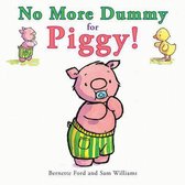 No More Dummy for Piggy