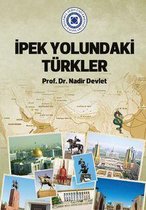 ISTANBUL AYDIN UNIVERSITESI YAYINLARI - Ipek Yolundaki Turkler