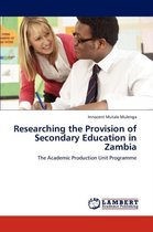 Researching the Provision of Secondary Education in Zambia