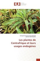 Les Plantes de Centrafrique Et Leurs Usages Endog�nes
