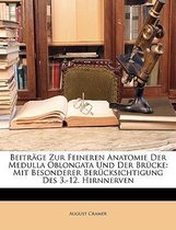 Beitrage Zur Feineren Anatomie Der Medulla Oblongata Und Der Brucke