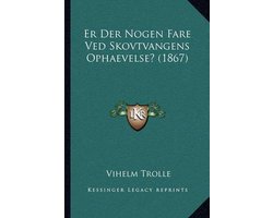 Er Der Nogen Fare Ved Skovtvangens Ophaevelse? (1867)