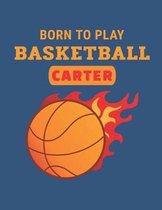 Born to Play Basketball Carter