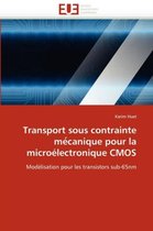 Transport sous contrainte meŽcanique pour la microélectronique CMOS