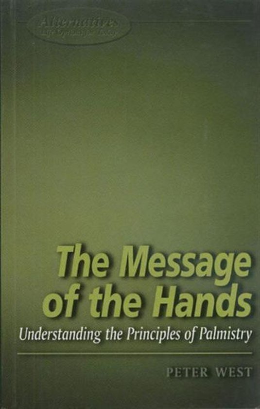 Boek "The Message of the Hands" - Understanding the Principles of Palmistry door Peter West