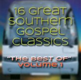 16 Great Southern Gospel Classics: The Best Of, Vol. 1