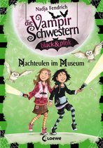 Die Vampirschwestern black & pink 6 - Die Vampirschwestern black & pink (Band 6) - Nachteulen im Museum