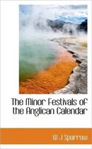 The Minor Festivals of the Anglican Calendar