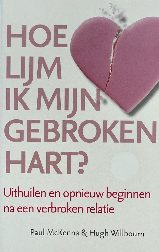Cover van het boek 'Hoe lijm ik mijn gebroken hart?'