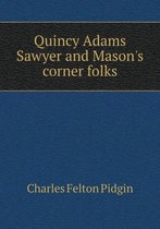 Quincy Adams Sawyer and Mason's Corner Folks