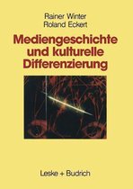 Mediengeschichte Und Kulturelle Differenzierung