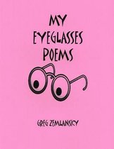 My Eyeglasses Poems