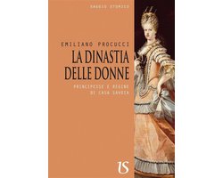 La dinastia delle donne. Principesse e regine di casa Savoia