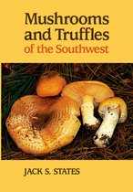 Mushrooms and Truffles of the Southwest