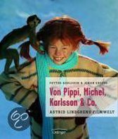 Von Pippi, Michel, Karlsson und Co. Astrid Lindgrens Filmwelt
