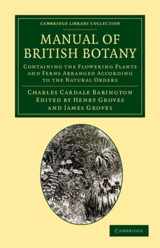 Manual of British Botany 9781108055666 Charles Cardale Babington