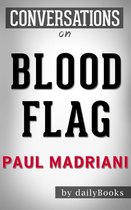 Conversations on Blood Flag By Paul Madriani