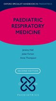 Oxford Specialist Handbooks in Paediatrics - Paediatric Respiratory Medicine