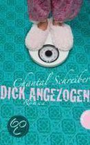 Dick angezogen