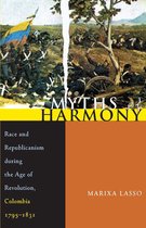 Pitt Latin American Series - Myths of Harmony