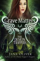Demon Trappers 5 - Grave Matters