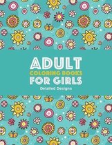 Adult Coloring Books For Girls: Detailed Designs