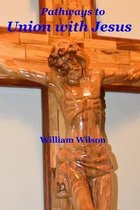 Pathways to Union with Jesus