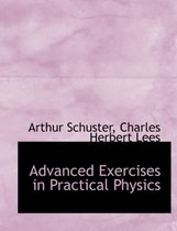 Advanced Exercises in Practical Physics