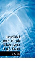 Unpublished Letters of Lady Bulwer Lytton to A.E. Chalon