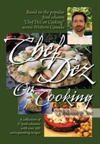 Chef Dez on Cooking, Volume 1