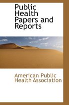 Public Health Papers and Reports