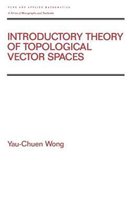 Chapman & Hall/CRC Pure and Applied Mathematics- Introductory Theory of Topological Vector SPates