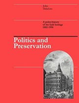 Planning, History and Environment Series- Politics and Preservation