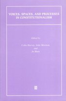 Voices, Spaces, and Processes in Constitutionalism