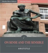 On Sense and the Sensible (Illustrated Edition)
