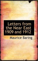 Letters from the Near East 1909 and 1912