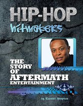 Hip-Hop Hitmakers - The Story of Aftermath Entertainment